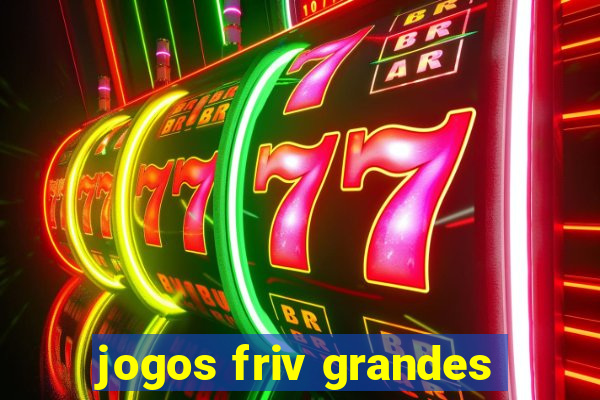 jogos friv grandes